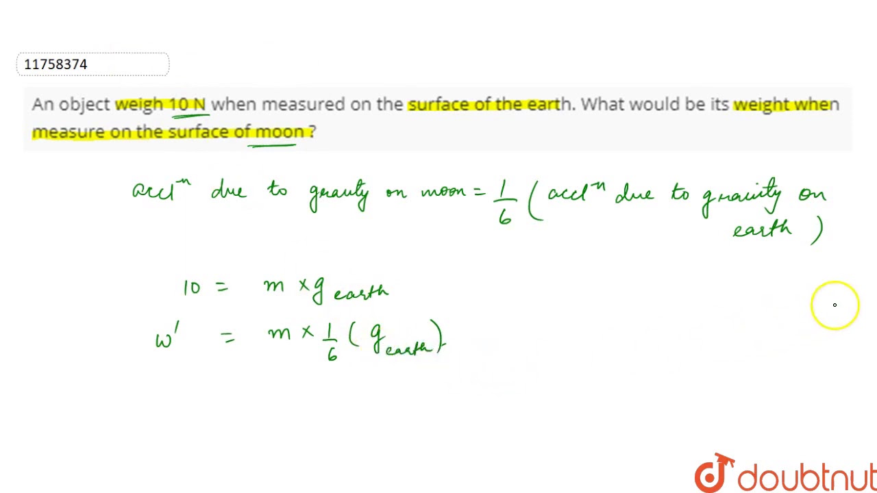 An Object Weigh 10 N When Measured On The Surface Of The Earth. What Would  Be Its - Youtube