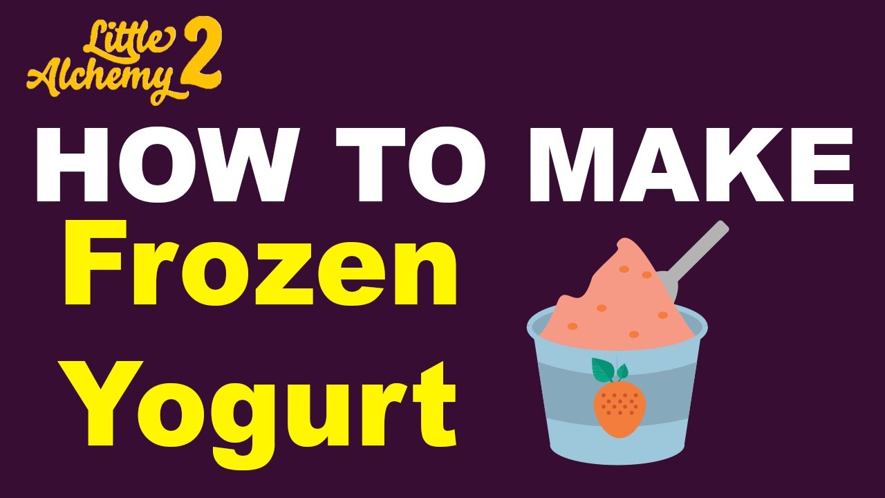 How To Make Frozen Yogurt In Little Alchemy 2? | Step By Step Guide! -  Youtube